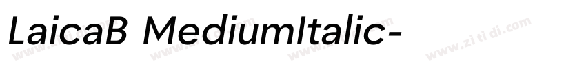 LaicaB MediumItalic字体转换